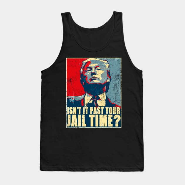 Vintage Isn’t It Past Your Jail Time Tank Top by Tylerestra